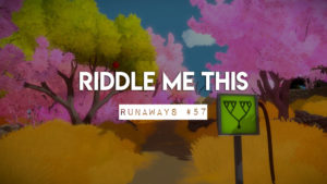 riddle me this runaways