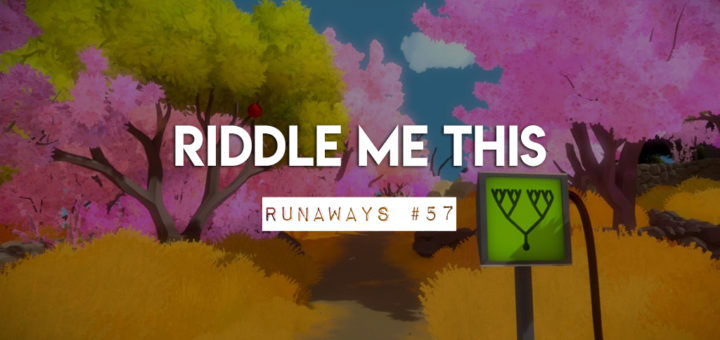 riddle me this runaways