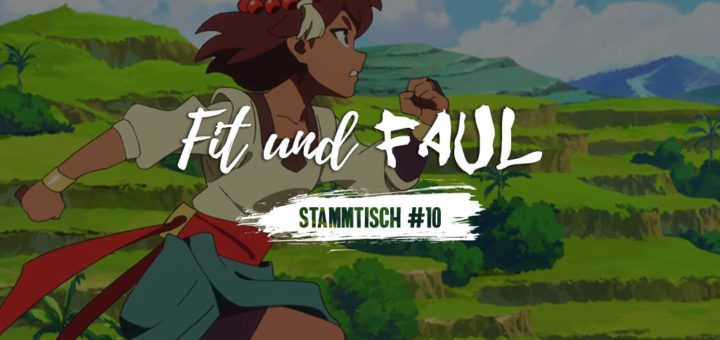 Fit und Faul