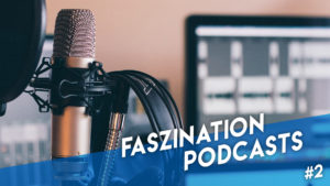 Faszination Podcasts