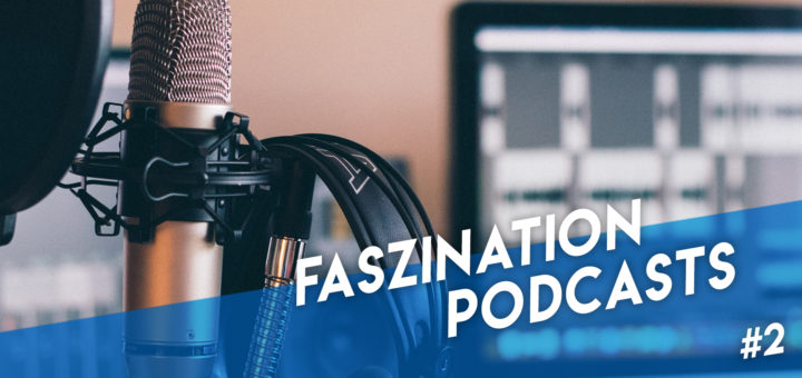 Faszination Podcasts
